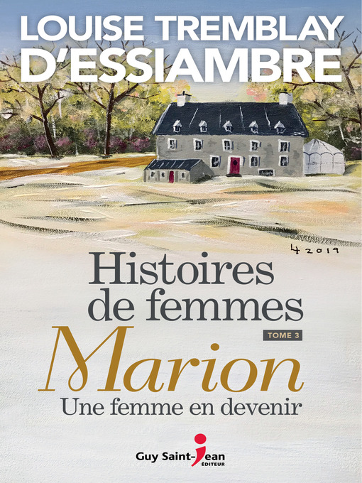 Title details for Histoires de femmes, tome 3 by Louise Tremblay d'Essiambre - Available